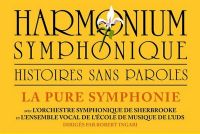 Harmonium symphonique — Histoires sans paroles: un concert de grande envergure  présenté à Sherbrooke